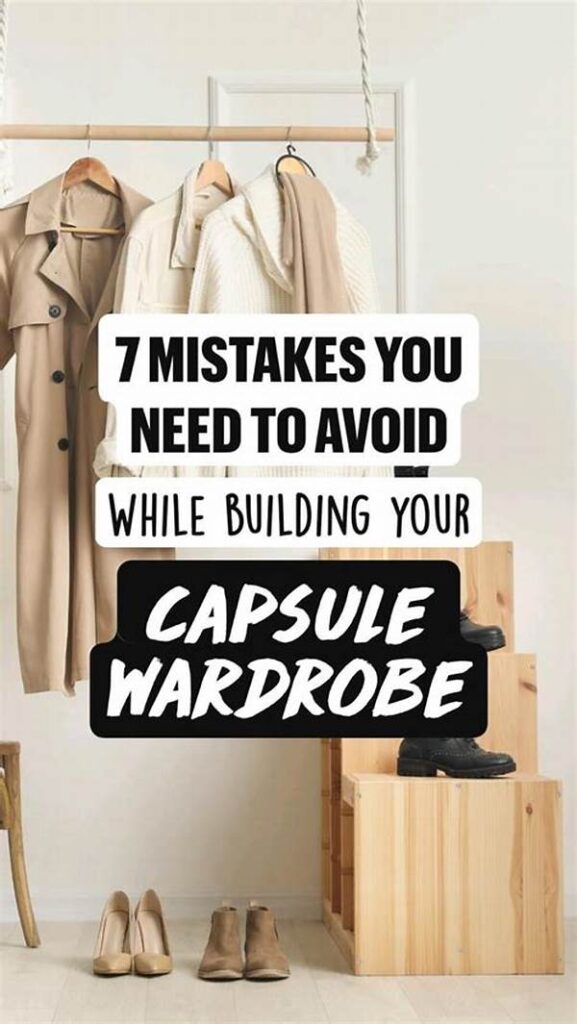 Top Capsule Wardrobe Mistakes To Avoid
