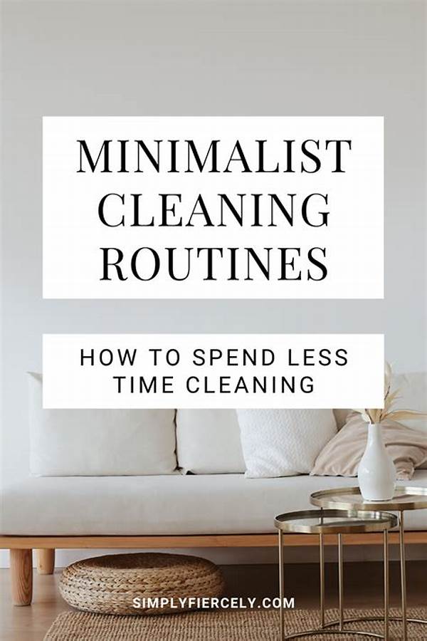 Minimalist Cleaning Routines That Save Time